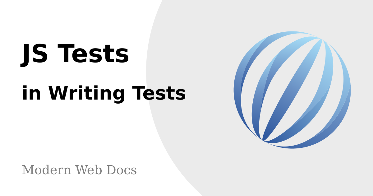 Writing Tests: JS Tests: Modern Web