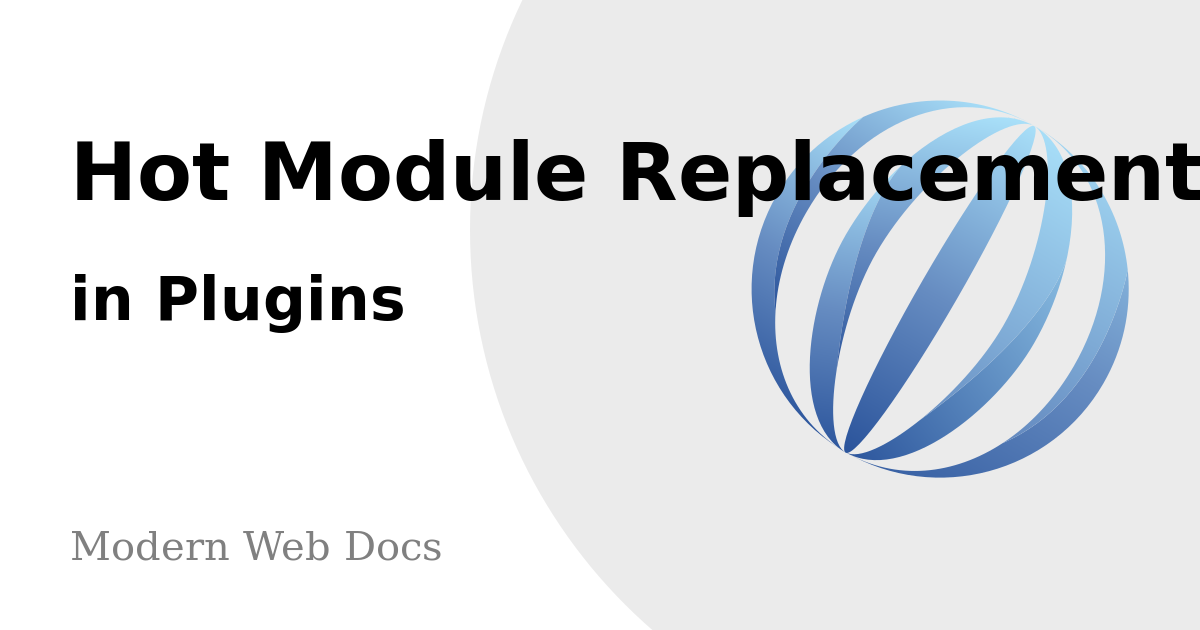 Plugins: Hot Module Replacement: Modern Web